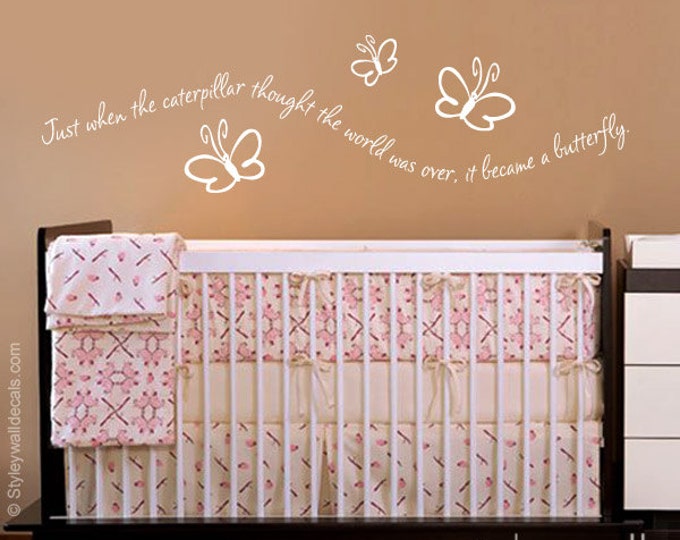 Butterfly Wall Decal, Just When The Caterpillar Thought Butterfly Wall Quote, Girls Bedroom Wall Decal, Butterfly Wall Decor Sticker,