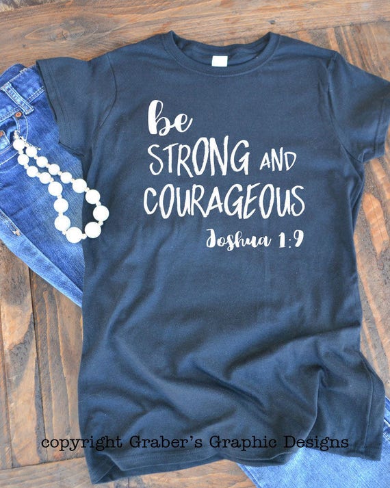 Be Strong And Courageous Joshua 1 9 Christian Graphic   Il 570xN.1206635227 Rso1 