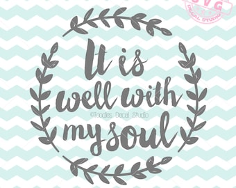 It is well with my soul SVG Vector File, quotes Download, SVG for cricut, Vinyl Cutter clipart, religious svg, vector art svg -tds111