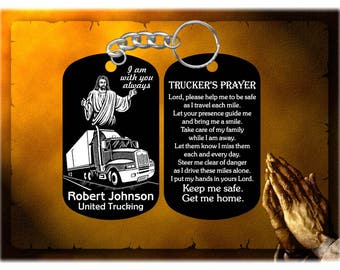 Truck Driver Gift - Trucker's Prayer Dog Tag Keychain - Jesus Design, I am with you always - Personalized