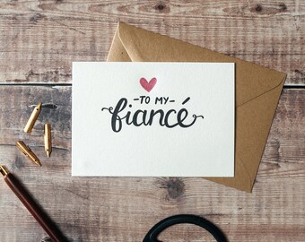 To My Fiancé Card - Suitable for Birthday, Valentines or just to say 'love you' - blank inside.