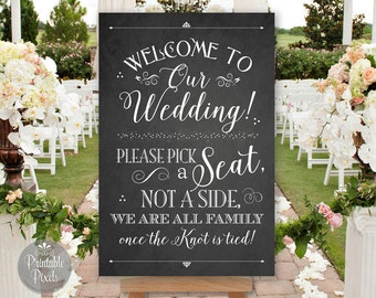 Pick A Seat Not A Side Printable Wedding Sign, Chalkboard Style, Welcome to Our Wedding, Choose Size (#NSP5C)