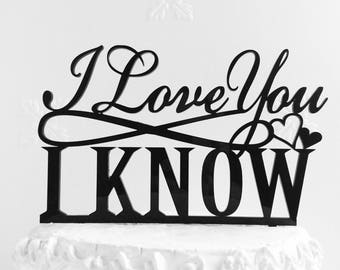 I Love You I Know Cake Topper, Star War Cake Topper, Wedding Cake Topper, Personalized Cake Topper