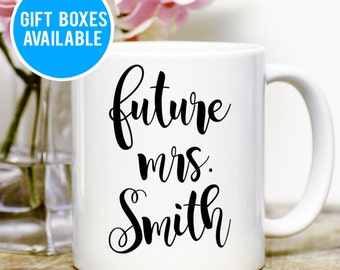 Future Mrs Mug, Future Mrs Engagement Mug, Future Mrs Engaged Gift, Mug Proposal Gift, Bride to be Mug, Wedding Gift, Cute Wedding Mug