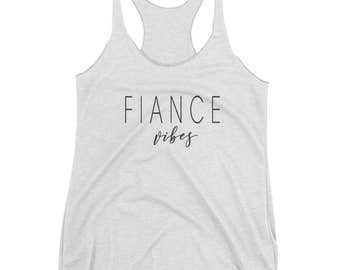 Fiance Vibes - Wife to Be, Engagement Shirt, Just Engaged