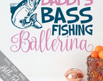 Ballerina Svg, Daddy's Girl Svg, Bass Fishing Ballerina Svg, Dxf, Jpg, Svg files for Cricut, Svg files for Silhouette, Vector Art, Clip Art