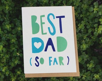 BEST Dad ...so far // Funny Father's Day Card (EN only)
