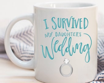 I Survived My Daughter's Wedding Funny Quoted Ceramic Plastic Travel Mug Drink Cup