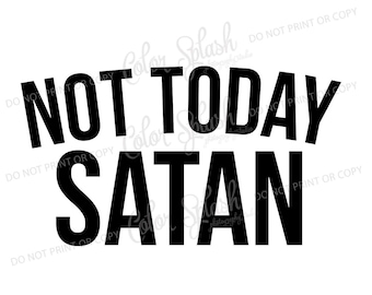 not today satan svg, png, dxf, eps mom life svg, cutting file, silhouette cameo, cuttable, clipart