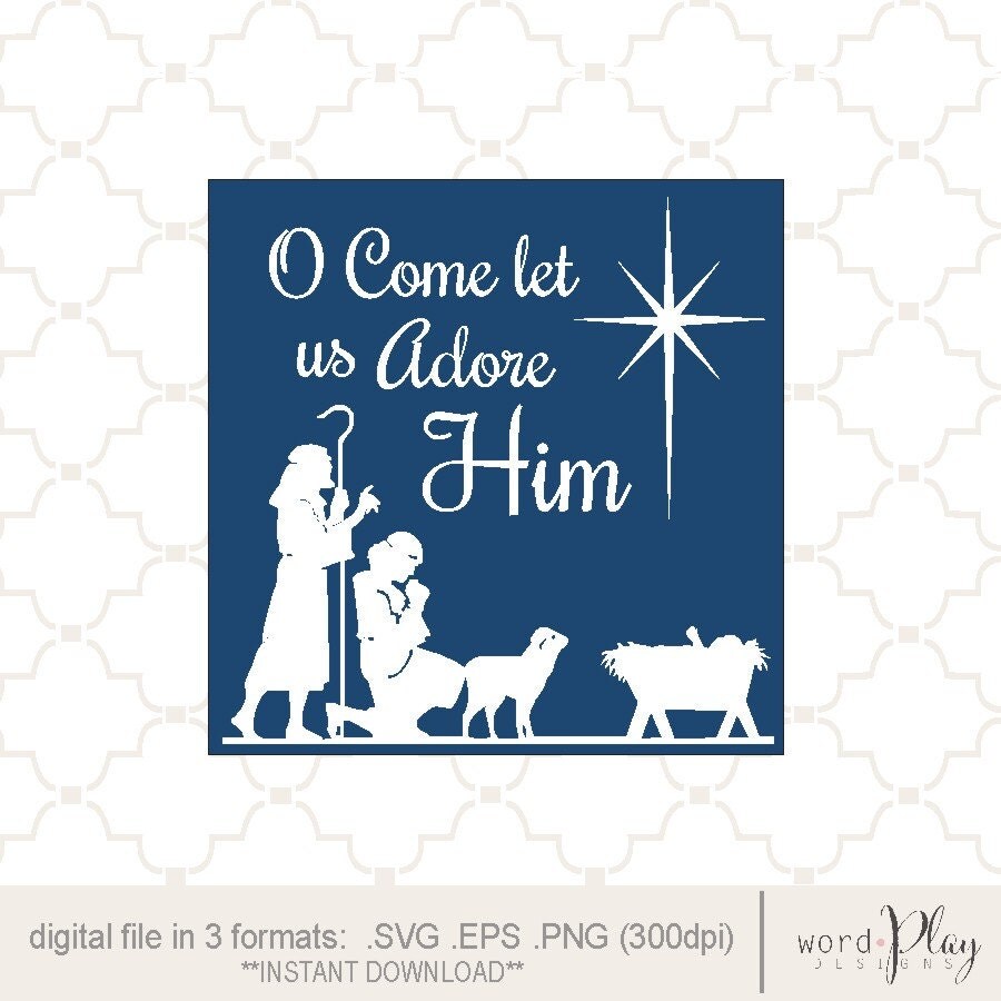 Download SVG Nativity Manger Oh Come Let Us Adore Him PNG EPS digital