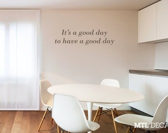 Good day to Have a Good day Wall Decal / Motivational Wall Quote Sticker / Home Decor / Gift Ideas