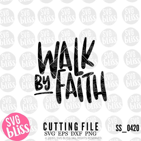 Download Christian SVG, Religious SVG, Walk By Faith, Bible Verse ...