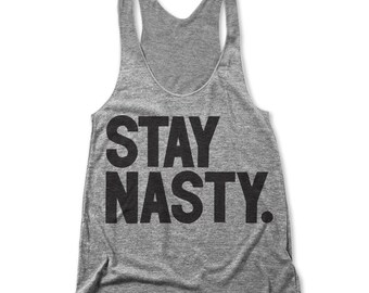 Stay Nasty (Women Racerback Tank)