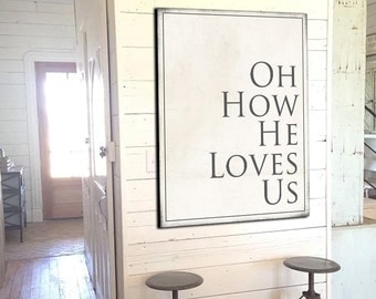 How He Loves Fixer Upper Home Decor Gift for Her Farmhouse Decor Bible Verse Sign Large Canvas Sign Rustic Home Decor Wall Art Decor Christ
