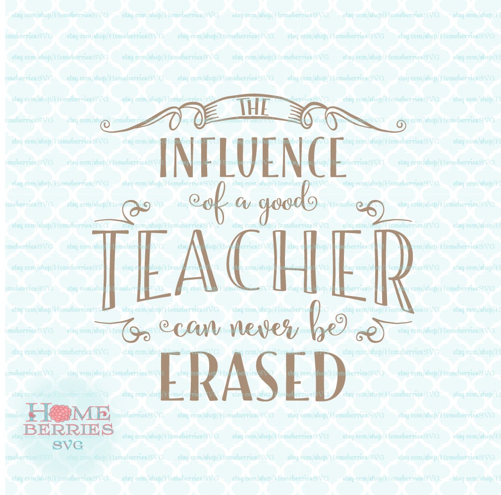 Download The Influence Of A Good Teacher Can Never Be Erased Teacher
