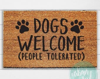 Dogs Welcome (People Tolerated) Doormat | Welcome Mat | Door Mat | Outdoor Rug | Coir Mat | Funny Doormat | Dog Gift | 18x30" | Urban Owl