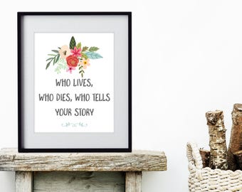 Hamilton Art Print, Hamilton Musical, Who Lives Who Dies, Who Tells Your Story, Broadway Print, Hamilton Gift,