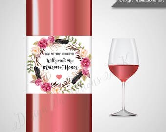 Matron of Honor Wine Labels,Bridesmaid Wine label, Boho Floral Personalized Matron of Honor Wine Label,DIY or Printable Wine Label