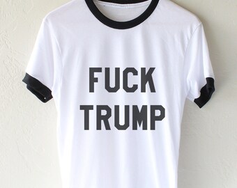 Fuck Trump Ringer Unisex tee T-shirt