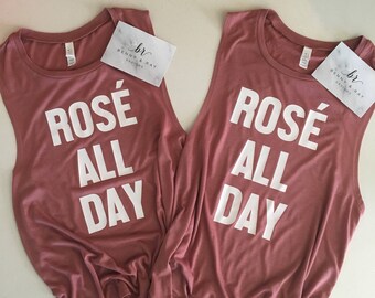 Rose All Day Tank/ Rose Wine/ Rose Champagne/Women's Muscle Tank/ Rose All Day