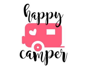 Happy Camper Svg, Eps, Dxf, Png, Camping Cutting File for Silhouette Cricut Cameo, Instant Download Cut Machine Files