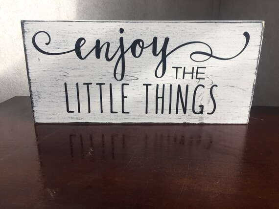 Enjoy The Little Things White Distressed Rustic Sign