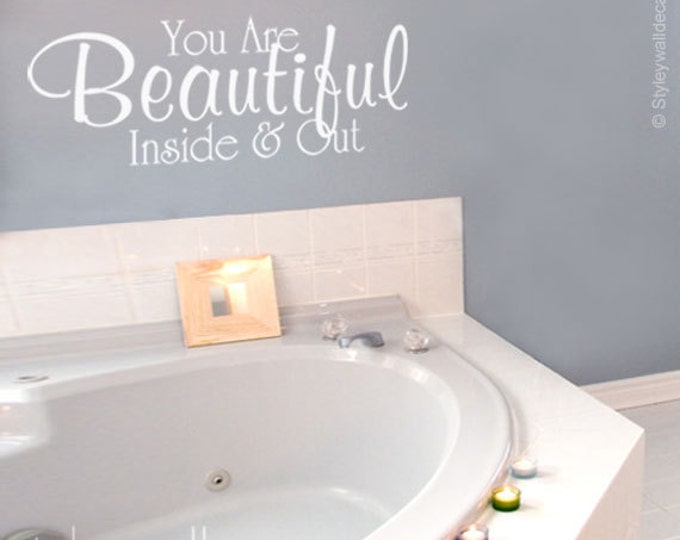 Bathroom Decor Wall Decal, You are Beautiful Inside and Out Bathroom Vinyl Lettering, Vinyl Lettering for Bathroom Decor, Beautiful Sticker