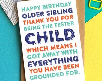 Happy Birthday Thank You For Being my Older Tester Sibling Funny Typographic Contemporary Letterpress Inspired Greetings Card