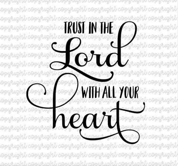 Trust in the Lord with all your heart SVG DXF PNG cut file