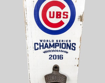 Cubs Sign | Chicago Cubs | Cubs World Series Sign l Cubs Bottle Opener l Wall Mounted Bottle Opener l