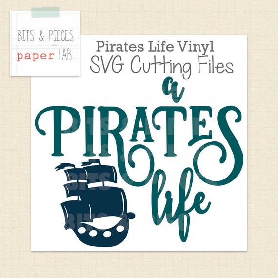 Download SVG Cutting File: Pirate's Life SVG Vinyl Wall Quote