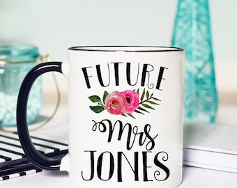 Future Mrs Mug, Mug for Future Mrs, Future Mrs Engaged Mug, Future Mrs Engagement Mug, Future Mrs Wedding Mug, Future Mrs Engagement Cup