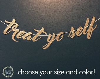 Cursive Phrase "Treat Yo Self" Wedding Reception Dessert Table Garland | Parks and Recreation Leslie Knope Amy Poehler Hygge Decor Banner