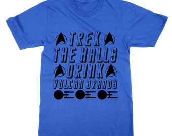 Trek the Halls Drink Vulcan Brandy christmas t-shirt