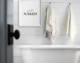 Get Naked Print, Minimalist Typography Art, Bedroom Print, Bathroom Wall Decoration, Relaxation Bedroom Wall Art, Instant Download