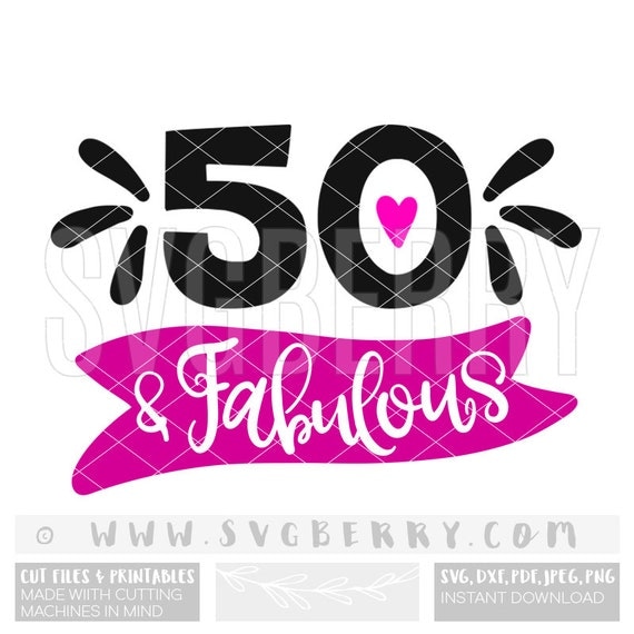 Download 50 and Fabulous SVG / 50th birthday gift gifts for women for