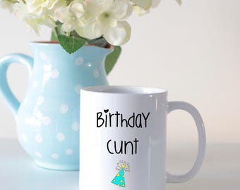 Birthday mug, cunt mug, funny birthday gift for him, swearing birthday mug, swearing mug, rude mug, emoji mug
