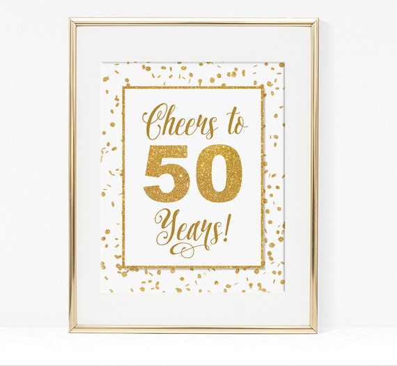 Cheers to 50 Years Sign Fiftieth Birthday White & Gold