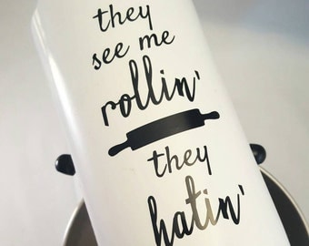 They see me rollin, they hatin - kitchenaid mixer decal