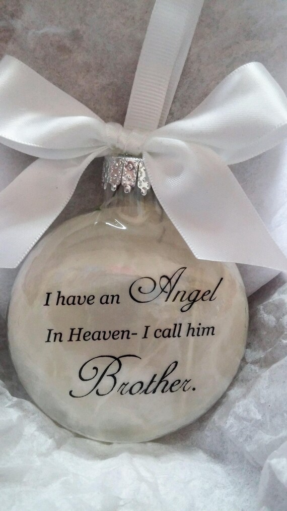 I have an Angel in Heaven Brother Memorial Ornament Sympathy