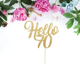 Hello 70 Cake Topper, 70th Birthday Cake Topper, 70 Cake Topper, Happy 70th Birthday, Finally 70, 70th Birthday Party Decorations, Glitter