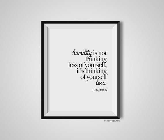 Humility Is Not Thinking Less Of Yourself C.S. Lewis Modern