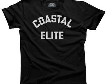 Coastal Elite Anti Trump Shirt - Liberal Shirt Political Shirt Democrat Shirt Democratic Shirt - (See SIZING CHART in Item Details)