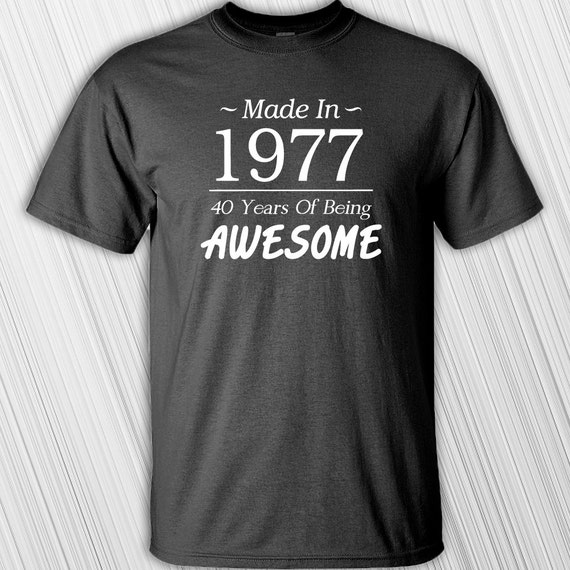 40 years of being awesome t shirt