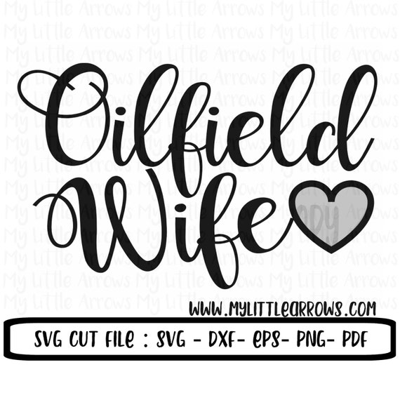 Download Oilfield wife SVG, DXF, EPS, png Files for Cutting ...