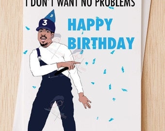 Chance The Rapper Happy Birthday Card, Funny Happy Birthday Card