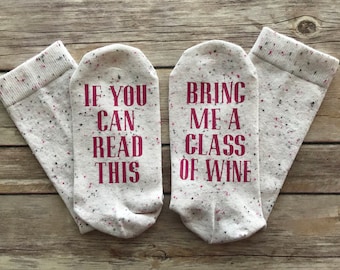 Wine Socks - If you can read this, bring me a glass of wine