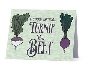 TURNIP THE BEET | Funny Birthday Card