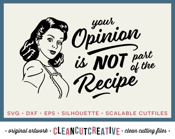 Download SVG Opinion not part of Recipe funny kitchen quote retro