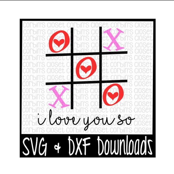 Download Valentine SVG * Tic Tac Toe I Love You So * Valentine's ...